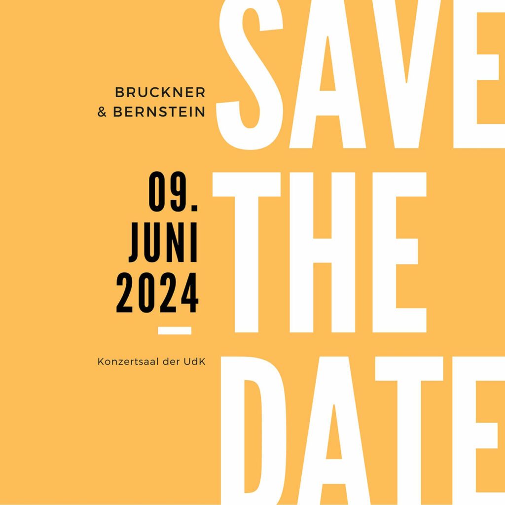 Konzert der f-Moll Messe von Bruckner und den Chimchester Psalms von Bernstein - am 9. Juni 2024 im Konzertsaal der UdK